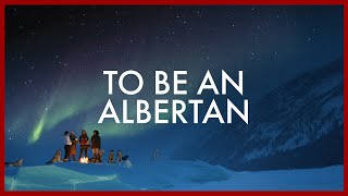 To Be an Albertan [upl. by Ghassan]