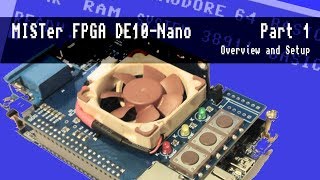 MISTer FPGA DE10 Nano  Part 1 Overview and Setup [upl. by Araec]