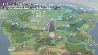 The Living Tombstone  September One Track Mind Remix [upl. by Yrhcaz]