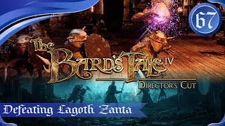 Bards Tale IV  Defeating Lagoth Zanta  Episode 67 [upl. by Zeni]