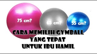 CARA MEMILIH UKURAN GYM BALL UNTUK IBU HAMIL [upl. by Einatsed995]