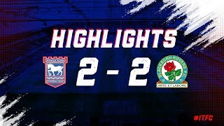 HIGHLIGHTS  Ipswich Town 2 Blackburn Rovers 2 [upl. by Llemaj]