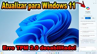 Como atualizar do Windows 10 para 11 corrigindo o erro TPM 20 [upl. by Adnic]