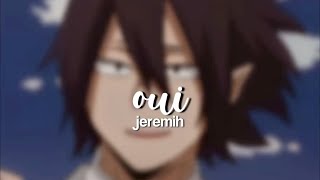 oui  jeremih  edit audio [upl. by Meluhs]