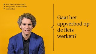 Gaat het appverbod werken – Benjamin van Rooij  ASK UvA [upl. by Boser]