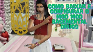 MOD BASEMENTAL DRUGS  COMO CONFIGURAR E INSTALAR THE SIMS 4 [upl. by Yerdua813]