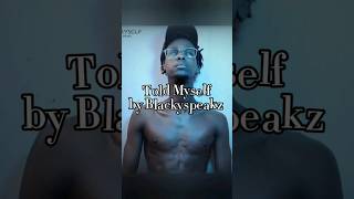 BlackySpeakz Drops Rhymes YouTuber to Rapper  quotTold Myselfquot Review BlackySpeakz [upl. by Hi]