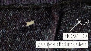 HOW TO  GAATJES van kapotte kleding onzichtbaar DICHTNAAIEN met de hand  Naaien voor beginners [upl. by Erna]