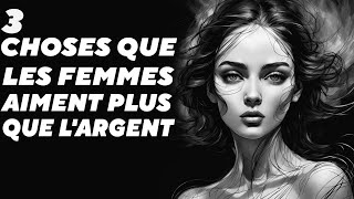 3 choses que les femmes aiment plus que largent [upl. by Avid543]