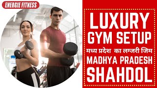 LUXURY GYM SETUP IN MADHYA PRADESH  FULL GYM SETUP  BEST GYM SETUP  ENERGIE FITNESS [upl. by Ayekan]