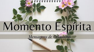 Momento Espírita  Mensagens de Otimismo Parte 1 [upl. by Ecinad896]