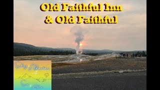 Day 4 Old Faithful Inn and Old Faithful [upl. by Shulamith]