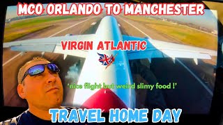 TRAVEL HOME DAY Virgin Atlantic MCO Orlando to Manchester [upl. by Oznol]