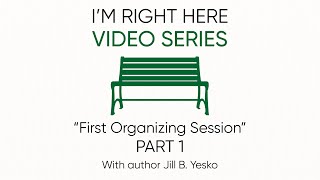 First Organizing Session  Part 1 [upl. by Ruthy952]