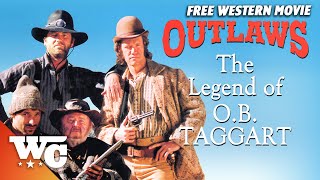 Outlaws The Legend of OB Taggart  Full Western Cowboy Movie  Free HD 1995 Film  WC [upl. by Avla331]