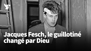 Jacques Fesch le guillotiné changé par Dieu [upl. by Anastasius]