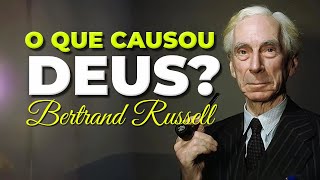 O QUE CAUSOU DEUS BERTRAND RUSSELL [upl. by Hazelton]