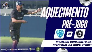 AQUECIMENTO PAYSANDU E CLUBE DO REMO SEMIFINAL COPA VERDE 2024 779 [upl. by Wilow]