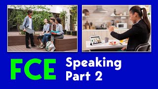 Prepare to PASS the FCE Speaking Exam  Part Two Example10 [upl. by Annovy]