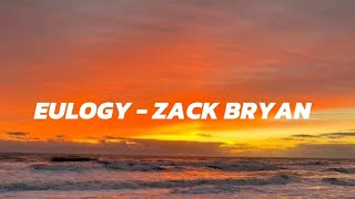 EULOGY  ZACK BRYAN [upl. by Ardnaid]