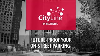 CityLine Management Software by Hectronic futureproof your onstreet parking [upl. by Meerek600]