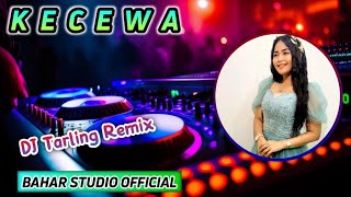 KECEWA  DIAN ANIC  DJ TARLING REMIX [upl. by Barbie]