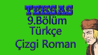 Teksas 9Bölüm  Renkli Türkçe Çizgi Roman [upl. by Henning600]