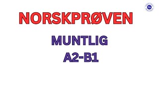 Norskprøven A2B1 Muntlig Del  Eksempler Spørsmål og Svar [upl. by Westfahl]