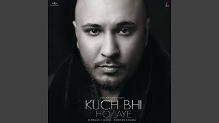 Kuch Bhi Ho Jaye [upl. by Vitkun]