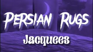 Jacquees  Persian Rugs Lyrics [upl. by Florine822]