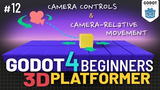 Godot 4 3D Platformer Lesson 12 Camera Controls amp CameraRelative Player Movement [upl. by Nosnirb669]