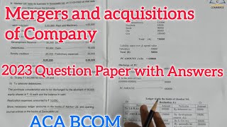 Mergers and acquisitions of company ACA BCOM 4th sem 2023 Question Paper [upl. by Eceeryt]