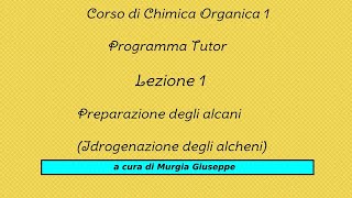 Idrogenazione degli alcheni  Preparazione di alcani  Lezione 1 Tutor [upl. by Brien]