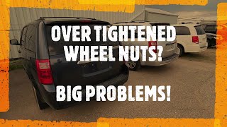 OVER TIGHTENED  OVER TORQUED WHEEL NUTS CAN CAUSE MAJOR PROBLEMS ON VEHICLES [upl. by Dolorita]