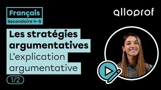 Les stratégies argumentatives  l’explication argumentative  Français  Alloprof [upl. by Drusi]