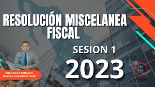 CURSO RESOLUCION MISCELANEA FISCAL 2023 12 [upl. by Mccarthy]