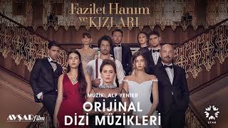 Fazilet Hanım ve Kızları  7  Hoşçakal Aşkım Soundtrack  Alp Yenier [upl. by Vitoria]