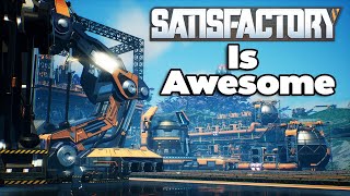 Why Is Satisfactory 10 SO AWESOME [upl. by Atled]