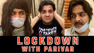 Lockdown With Parivar  Ashish Chanchlani [upl. by Karia939]