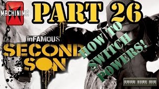 inFamous Second Son  Walkthrough Part 26 How To Switch Powers [upl. by Najar]