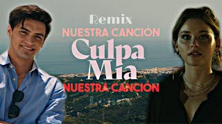 Culpa Mia My Fault  Nuestra Cancion Culpables Remix Lyrics [upl. by Cyndia]