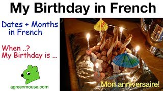 Dates Months and Birthdays in French [upl. by Yatnod]