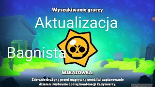 BRAWL STARS AKTUALIZACJA BAGIENNA [upl. by Aicina220]