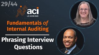 Phrasing Interview Questions  Fundamentals of Internal Auditing  Part 29 of 44 [upl. by Eneleuqcaj668]