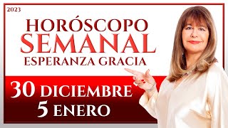 HORÓSCOPO DEL 30 DE DICIEMBRE AL 5 DE ENERO 2023  ESPERANZA GRACIA [upl. by Rotciv]