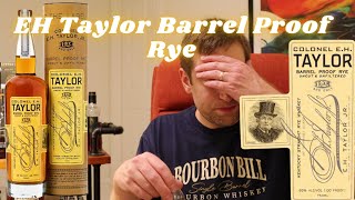 EH Taylor Barrel Proof Rye The Biggest Miss from Buffalo Trace [upl. by Eiuqnom]