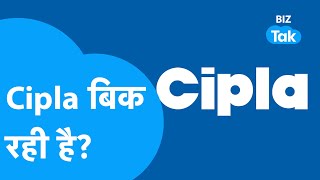 CIPLA बिक रही है BIZ Tak [upl. by Avrit103]