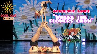 Debut Trio Acrobatics children Acrobatic dance  quotWhere the flowers growquot [upl. by Boland]