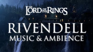 Middle Earth  Rivendell  Music amp Ambience [upl. by Nylrahc]