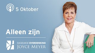 0510  JE KUNT ALLEEN ZIJN ZONDER JE EENZAAM TE VOELEN 💭 Devotional van Joyce Meyer [upl. by Faux]